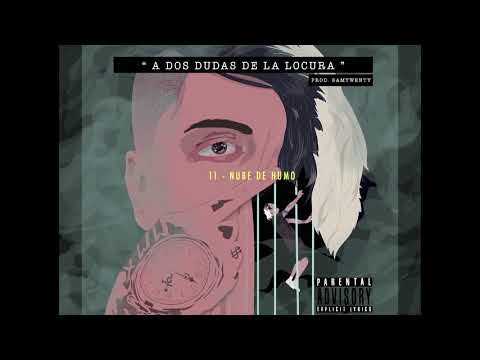 11 - "Nube de Humo" (Prod. Samtwenty)