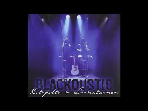 Blackoustic Full Album (Kotipelto & Liimatainen)