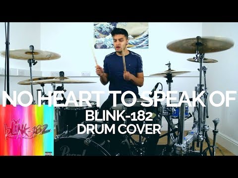 No Heart To Speak Of - Blink-182 - Drum Cover