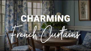 French Country Curtains for Every Room: Elegant Ideas for Your Home