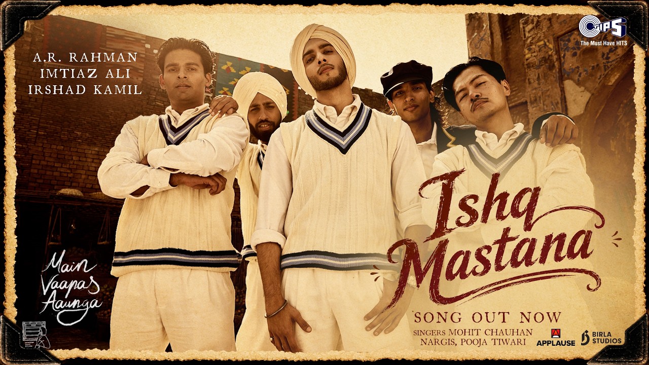 Ishq Mastana | Main Vaapas Aaunga |@ARRahman| Imtiaz Ali, Irshad Kamil, Mohit Chauhan, Nargis, Pooja
