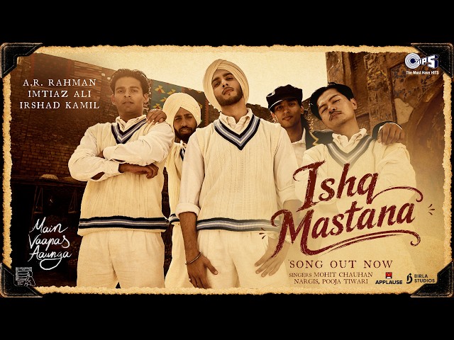 Ishq Mastana Lyrics English Translation – Main Vaapas Aaunga | Mohit Chauhan