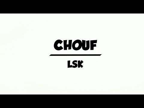 LSK - CHOUF