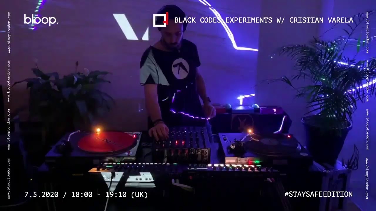 Cristian Varela - Live @ Black Code Experiments x bloop. [07.05.2020]