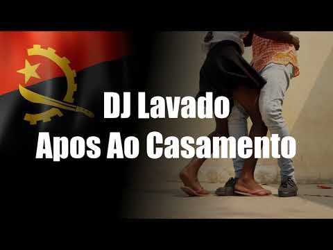 DJ Lavado - Apos Ao Casamento