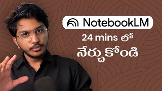 How to use notebooklm | full tutorial | beginner friendly in telugu