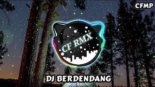 Download lagu DJ Berdendang ( H. Rhoma Irama ) Slow Remixduth by CF RMX mp3