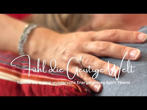 "Fühl die Geistige Welt" - Dein Erstkontakt