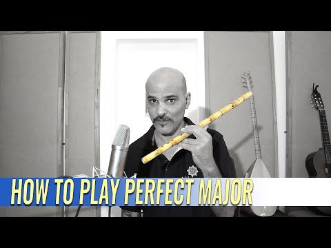 Ney Ajam / Chargah Makam - How To Play Perfect Major
