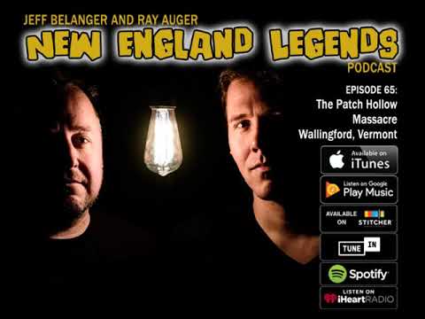 New England Legends Podcast 65 - The Patch Hollow Massacre