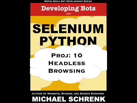 Project 10 Developing Bots With Selenium Python Solving Headless Browsing