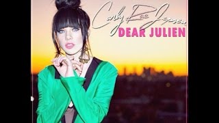 Carly Rae Jepsen - Dear Julien (Remastered)