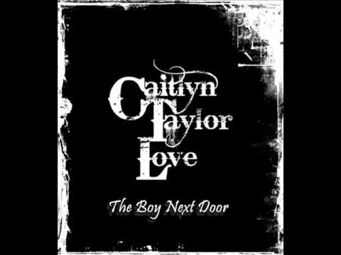 Caitlyn Taylor Love - The Boy Next Door (Rockstar)