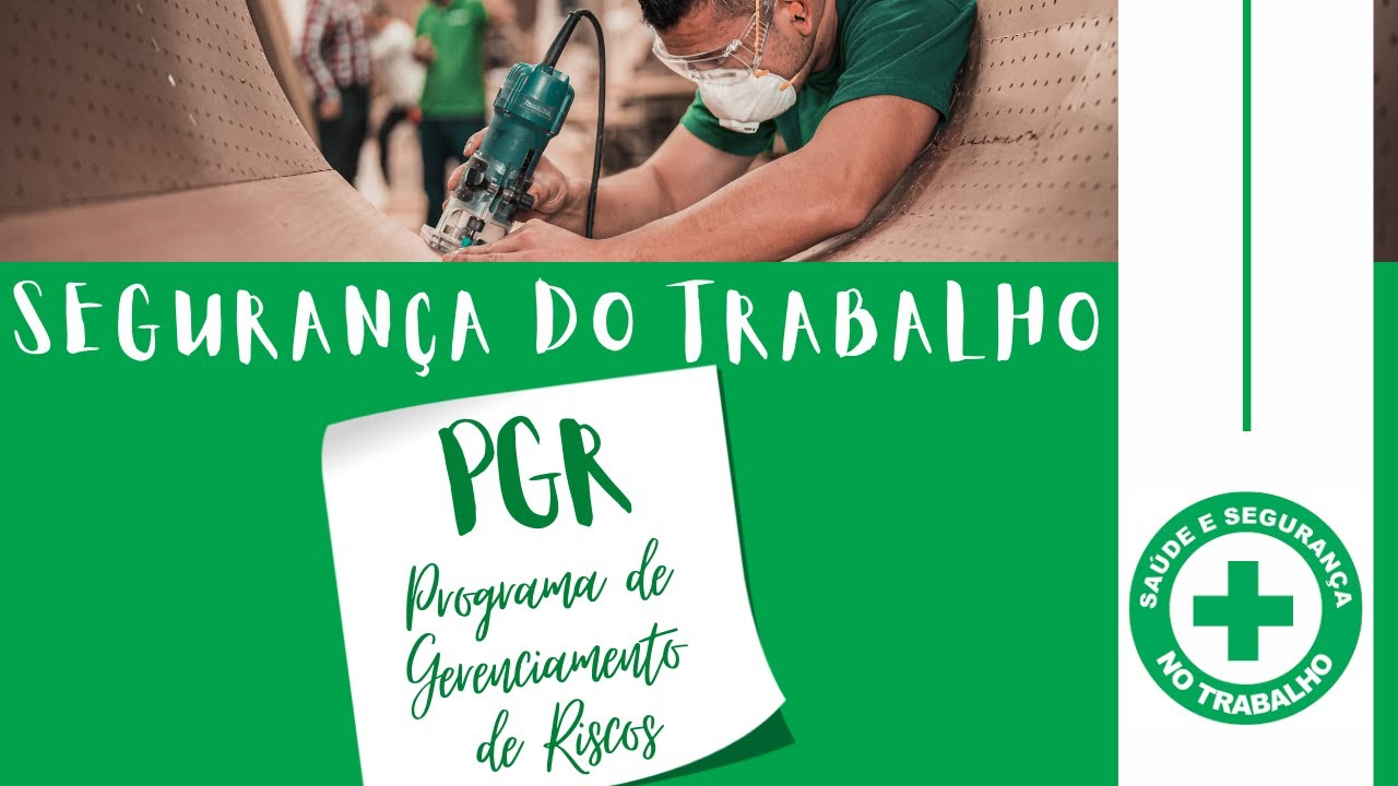 O que é o PGR - Programa de Gerenciamento de Riscos