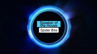 Speaker Of The House - Spider Bite