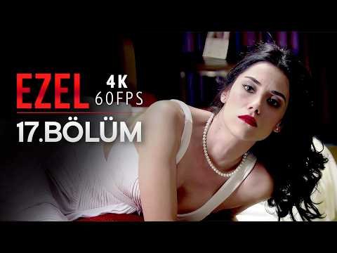 Ezel 17. Bölüm | 4K 60 FPS