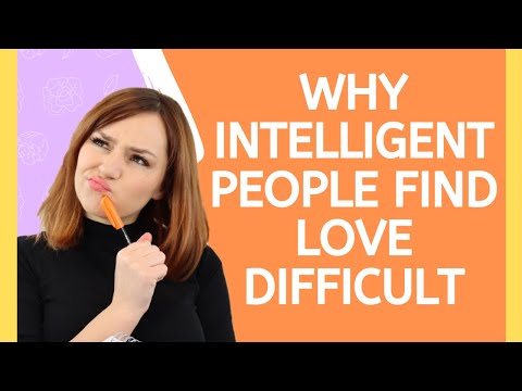 17 Dating Struggles Of Highly Intelligent People – Why Smart People Find Relationships Hard