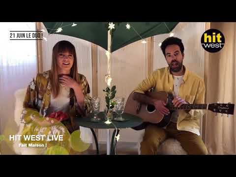 21 Juin Le Duo [HIT WEST LIVE - Fait Maison !]