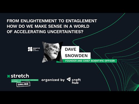 DAVE SNOWDEN: From enlightenment to entanglement