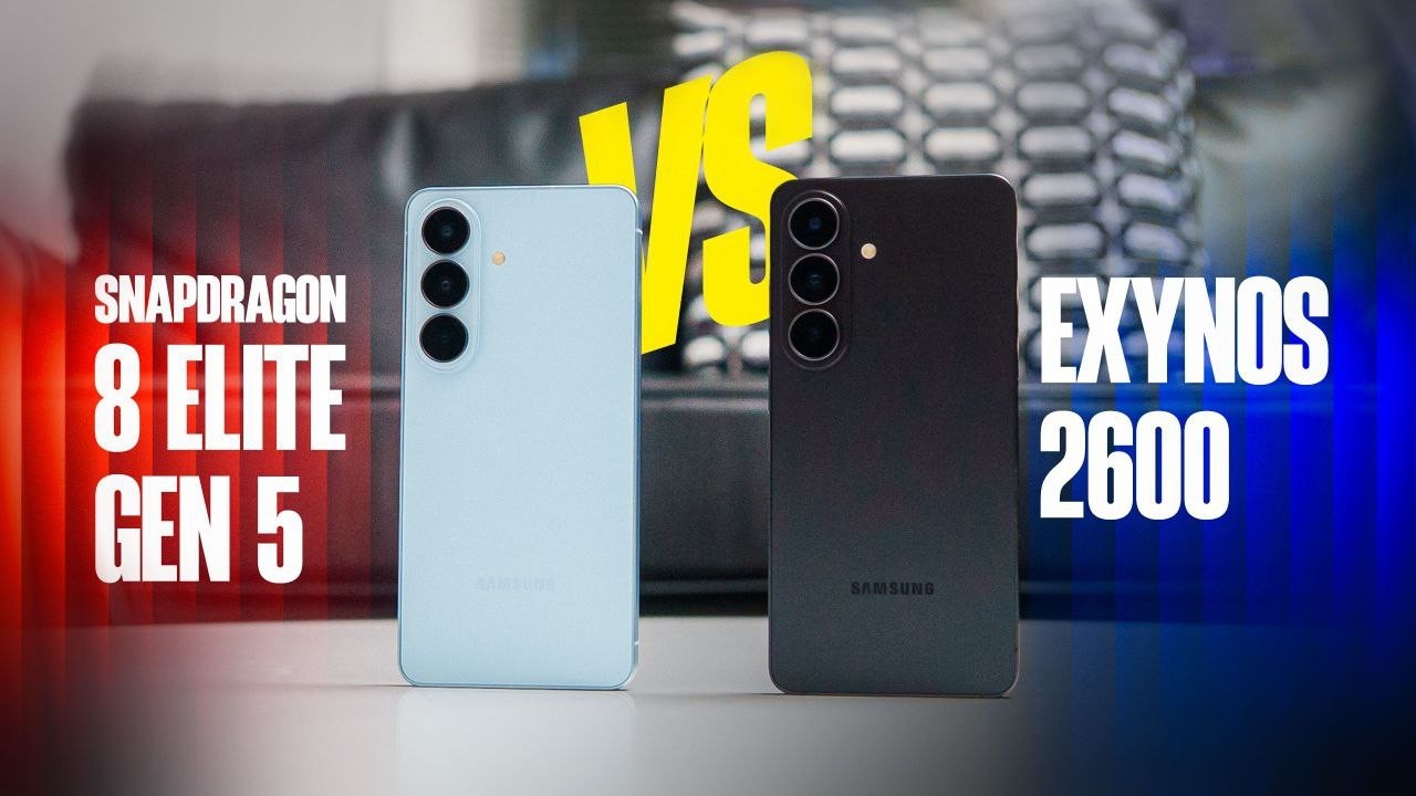 Samsung Galaxy S26: Snapdragon 8 Elite Gen 5 vs Exynos 2600