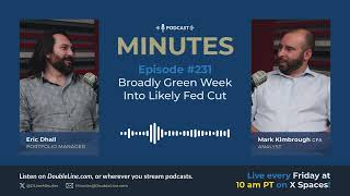 Broadly Green Week Heading Into Likely Fed Cut