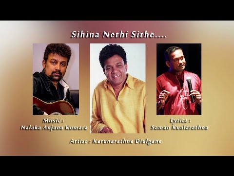 Sihina Nethi Sithe - Karunarathna Diulgane