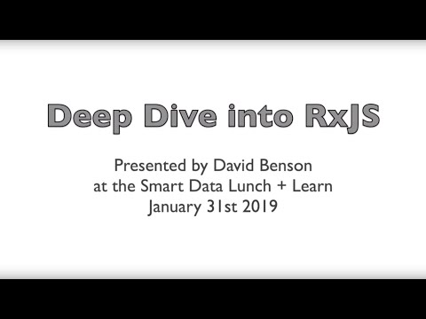 Deep Dive into RxJS with David Benson