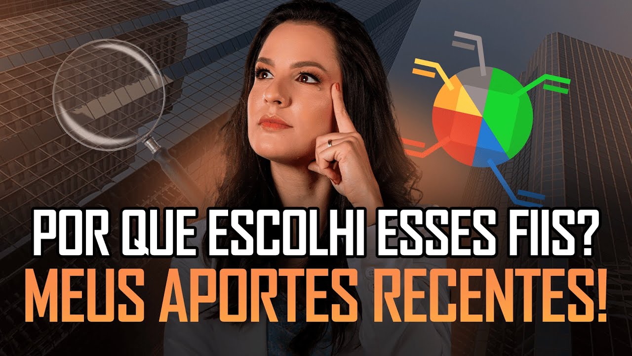 Meus últimos aportes: Como escolho os fundos imobiliários da minha carteira?