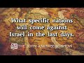 What specific nations will come against Israel in the last days?