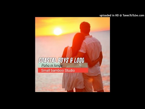 Poho ni longa (official music) Coastal boys x Lodo