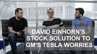 David Einhorn's Stock Solution For GM's Tesla Worries