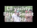 Lil Yachty Bitter Sweet 432Hz