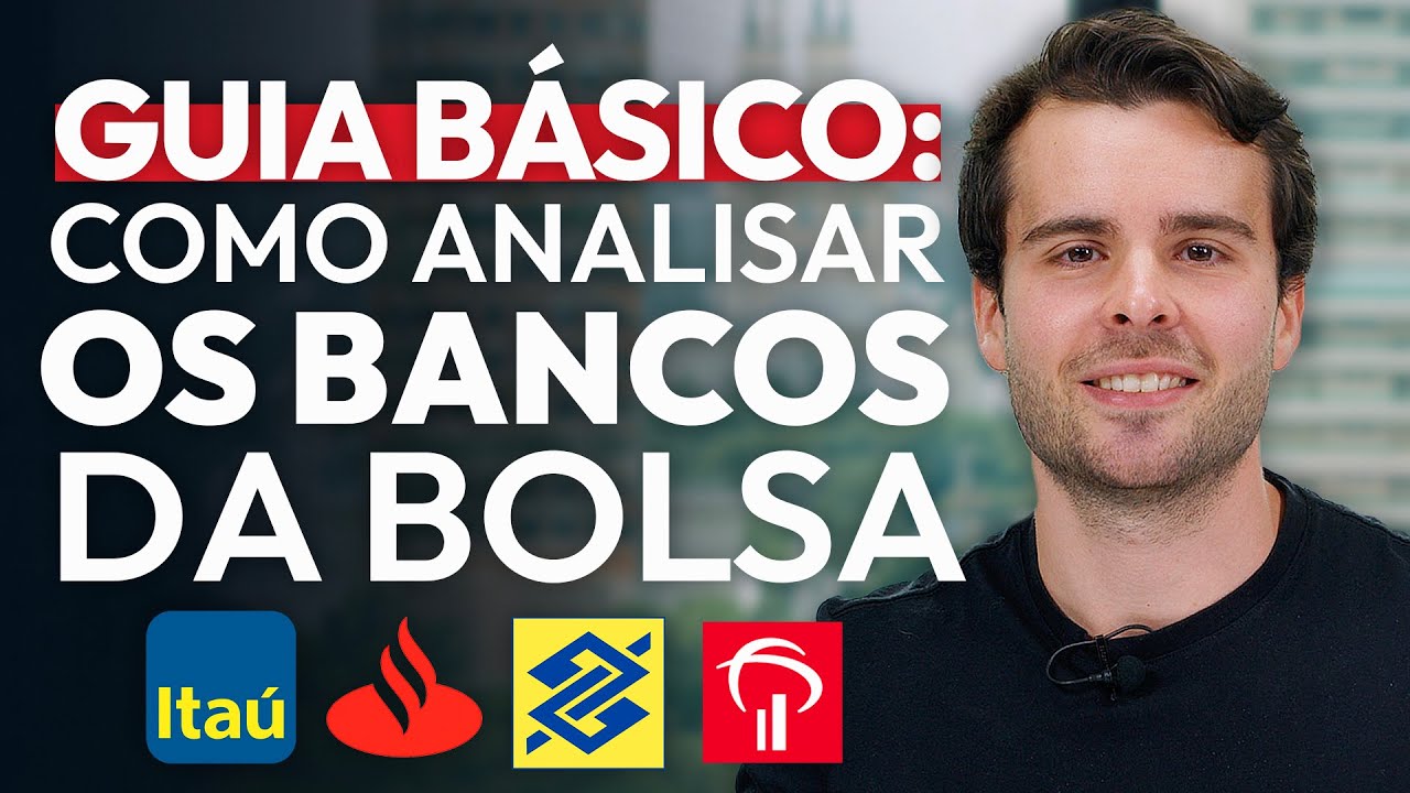 GUIA BÁSICO PARA ANALISAR UM BANCO: TUDO o que você PRECISA SABER antes de investir em BANCOS