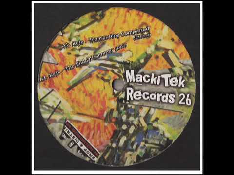 KEJA - Transcoding Completed - MackiTek Records 26