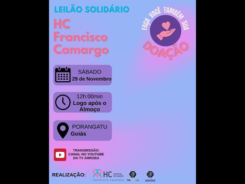 LEILÃO SOLIDÁRIO HC FRANCISCO CAMARGO - PORANGATU - GO