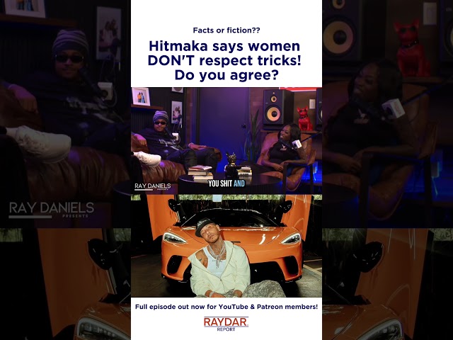 Hitmaka says women DON'T respect men who trick!