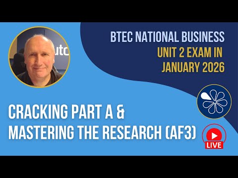 Cracking Part A & Mastering the Research (AF3) | BTEC National Business Unit 2 (Jan 2026)