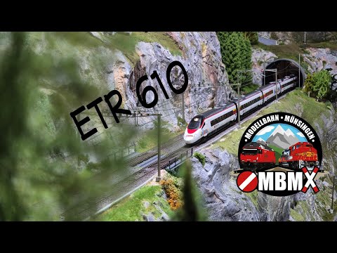 MBM • Modellbahn Münsingen - ETR 610 entlang der Anlage
