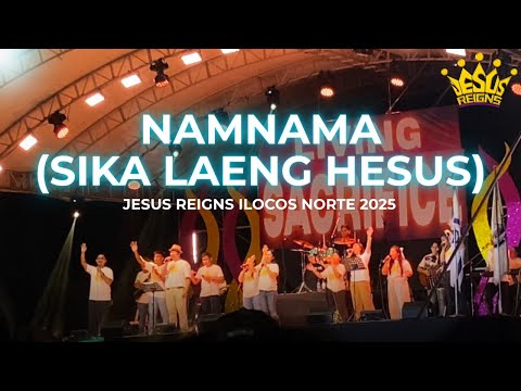 Namnama (Sika Laeng Hesus) | Jesus Reigns Ilocos Norte 2025👑