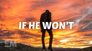 Guy Sebastian - If He Won&#39;t (Lyrics)