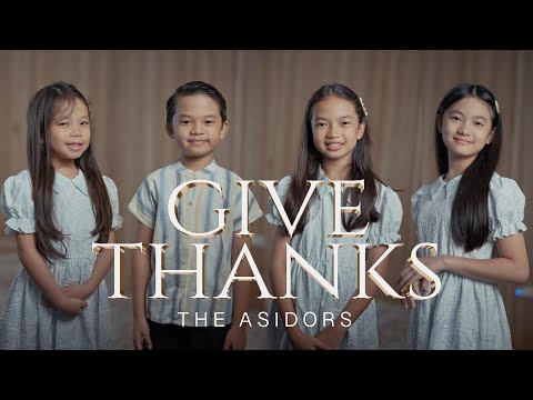 Give Thanks - THE ASIDORS 2024 COVERS | Christian Worship Songs