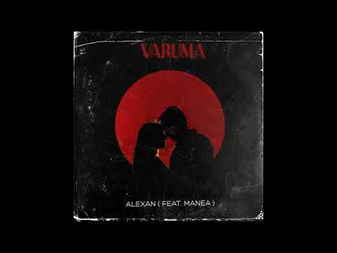 Alexan Asryan - Varuma (feat. Manea)