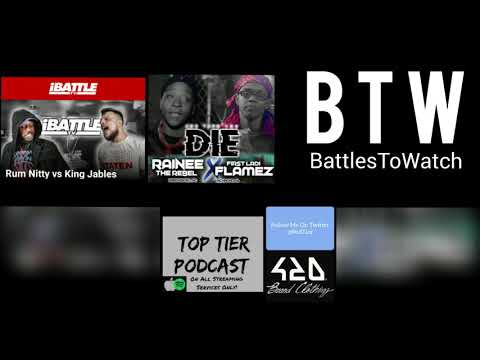 Battles To Watch- Rum Nitty vs King Jables and Rainee The Rebel vs Fiirst Ladii Flamez
