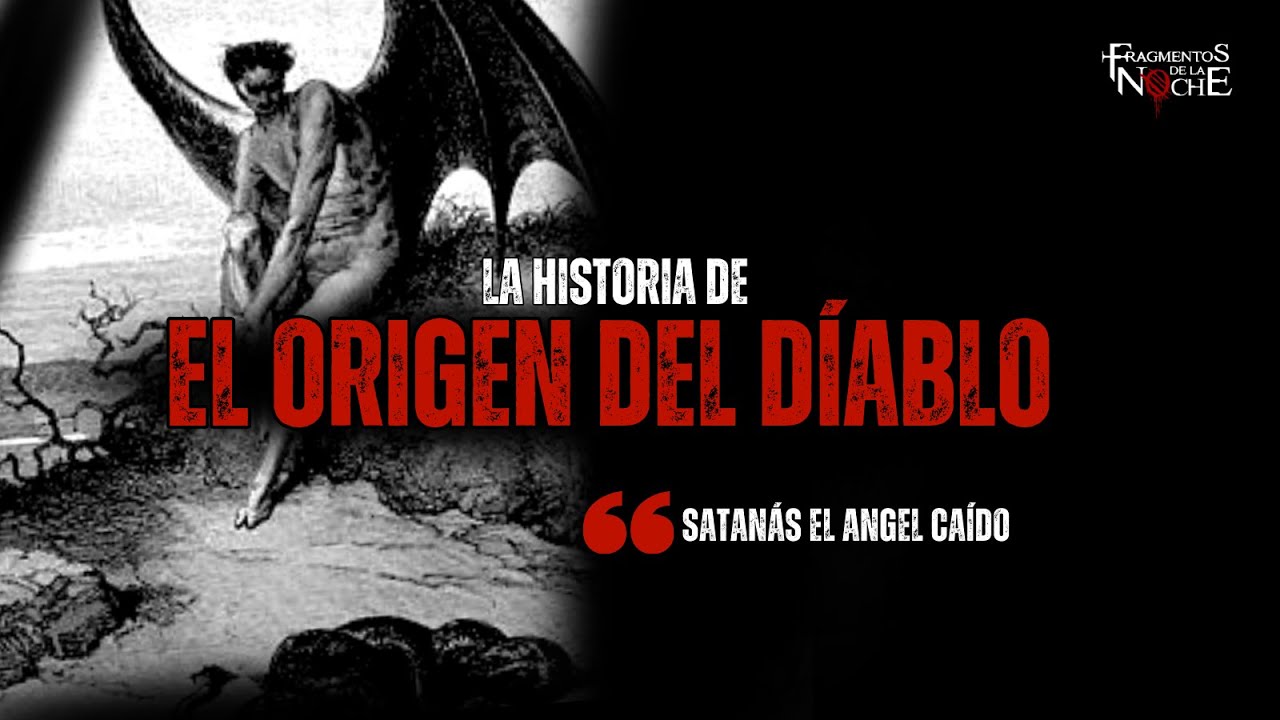 El origen del diablo | Fragmentos de la Noche