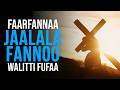 Faarfannaa Jaalala Fannoo Walitti Fufaa Faarfannaa Afaan Oromoo