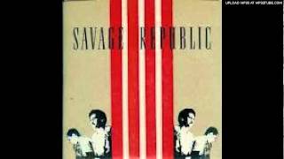 Savage Republic - Viva la Rock and Roll b