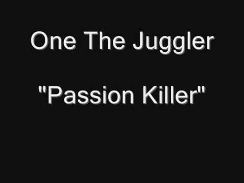 One The Juggler - Passion Killer [HQ Audio]