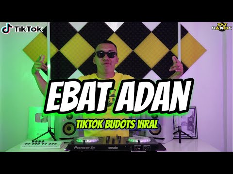 EBAT ADAN (TikTok Budots Viral) | Dj Sandy Remix