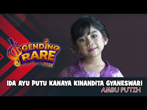IDA AYU PUTU KANAYA KINANDITA GYANESWARI - AMBU PUTIH | GENDING RARE BALI TV 2022