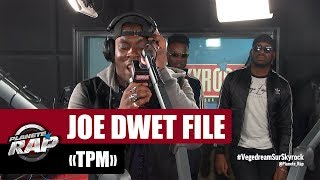 Joe Dwet File &quot;TPM&quot; #PlanèteRap